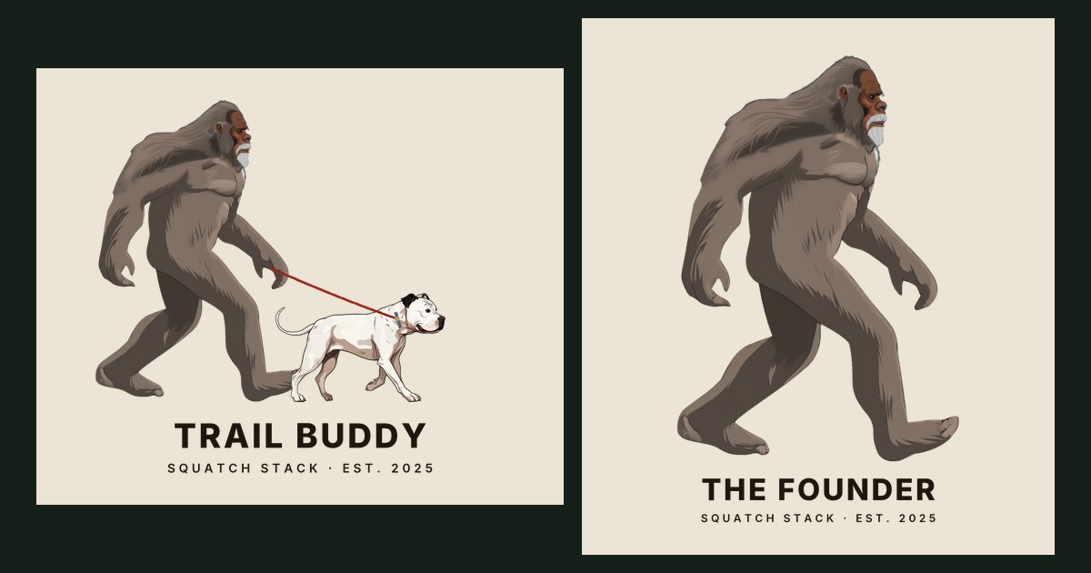 Two Squatch Stack shirt designs: Trail Buddy and The Founder